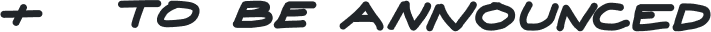to be announced